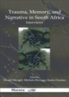 Image for Trauma, memory, and narrative in South Africa: interviews