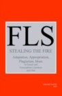 Image for Stealing the Fire: Adaptation, Appropriation, Plagiarism, Hoax in French and Francophone Literature and Film : 37
