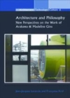 Image for Architecture and Philosophy: New Perspectives on the Work of Arakawa &amp; Madeline Gins