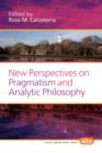 Image for New Perspectives on Pragmatism and Analytic Philosophy