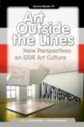 Image for Art Outside the Lines : New Perspectives on GDR Art Culture