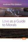 Image for Love as a Guide to Morals