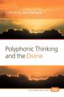 Image for Polyphonic thinking and the divine
