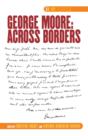 Image for George Moore: Across Borders