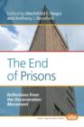 Image for The End of Prisons : Reflections from the Decarceration Movement