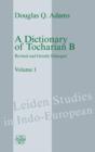 Image for A Dictionary of Tocharian B : Revised and Greatly Enlarged - Volume 1