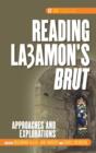 Image for Reading La3amon&#39;s Brut : Approaches and Explorations
