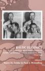 Image for Baltic eugenics  : bio-politics, race and nation in interwar Estonia, Latvia and Lithuania, 1918-1940