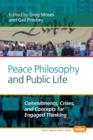 Image for Peace Philosophy and Public Life : Commitments, Crises, and Concepts for Engaged Thinking