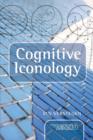 Image for Cognitive Iconology : When and How Psychology Explains Images
