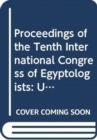 Image for Proceedings of the Tenth International Congress of Egyptologists  : University of the Aegean, Rhodes, 22-29 May 2008Volume I