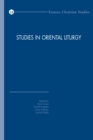 Image for Studies in Oriental Liturgy: Proceedings of the Fifth International Congress of the Society of Oriental Liturgy, New York, 10-15 June 2014