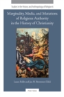 Image for Marginality, Media, and Mutations of Religious Authority in the History of Christianity