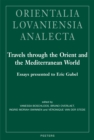 Image for Travels through the Orient and the Mediterranean World: Essays Presented to Eric Gubel