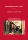 Image for Heritage in Conflict: Proceedings of Two Meetings: &#39;Heritage in Conflict: A Review of the Situation in Syria and Iraq&#39;, Workshop held at the 63rd Rencontre Assyriologique Internationale, Marburg, Germany, 24-25 July 2017, and &#39;Syria: Ancient History - Modern Conflict&#39;, Sy