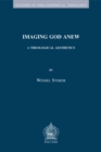Image for Imaging God Anew: A Theological Aesthetics