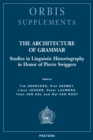 Image for Architecture of Grammar: Studies in Linguistic Historiography in Honor of Pierre Swiggers