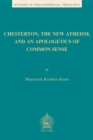 Image for Chesterton, the New Atheism, and an Apologetics of Common Sense