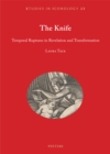 Image for Knife: Temporal Ruptures in Revelation and Transformation