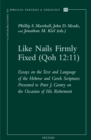 Image for Like Nails Firmly Fixed (Qoh 12:11): Essays on the Text and Language of the Hebrew and Greek Scriptures, Presented to Peter J. Gentry on the Occasion of His Retirement