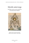 Image for Mystik unterwegs: &#39;Theologia mystica&#39; und &#39;revelationes&#39; in kartausischen Handen