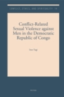 Image for Conflict-Related Sexual Violence against Men in the Democratic Republic of Congo : Lifting the Veil of Secrecy around a Controversial and Taboo Subject: Lifting the Veil of Secrecy around a Controversial and Taboo Subject