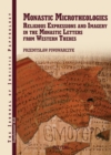 Image for Monastic Microtheologies: Religious Expressions and Imagery in the Monastic Letters from Western Thebes
