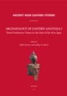 Image for Archaeology of Eastern Anatolia I: From Prehistoric Times to the End of the Iron Ages: Proceedings of the 1sr Archaeology of Eastern Anatolia Colloquium Held at Ege University, 11-12 February 2019, Izmir