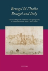 Image for Bruegel &amp; l&#39;Italia / Bruegel and Italy: Proceedings of the International Conference Held in the Academia Belgica in Rome, 26-28 September 2019