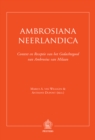Image for Ambrosiana Neerlandica : Context en Receptie van het Gedachtegoed van Ambrosius van Milaan: Context en Receptie van het Gedachtegoed van Ambrosius van Milaan