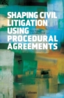 Image for Shaping Civil Litigation Using Procedural Agreements