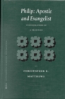 Image for Philip: Apostle and Evangelist: Configurations of a Tradition