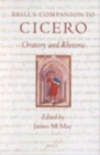 Image for Brill&#39;s Companion to Cicero: Oratory and Rhetoric
