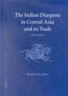 Image for The Indian Diaspora in Central Asia and Its Trade, 1550-1900