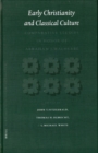 Image for Early Christianity and Classical Culture: Comparative Studies in Honor of Abraham J. Malherbe