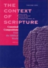 Image for The Context of Scripture (3 vols.): Canonical Compositions, Monumental Inscriptions and Archival Documents from the Biblical World