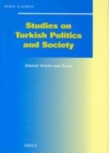 Image for Studies on Turkish politics and society: selected articles and essays