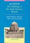 Image for Al-Hind, Volume 3 Indo-Islamic Society, 14th-15th Centuries : Vol 3.