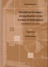 Image for Educational Strategies among Muslims in the Context of Globalization: Some National Case Studies