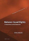 Image for Between equal rights: a Marxist theory of international law
