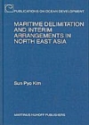 Image for Maritime Delimitation and Interim Arrangements in North East Asia