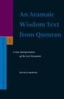 Image for An Aramaic Wisdom Text from Qumran: A New Interpretation of the Levi Document