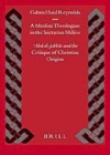 Image for A Muslim theologian in a sectarian milieu: Abd al-Jabbar and the critique of Christian origins