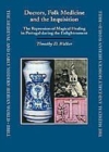 Image for Doctors, folk medicine and the Inquisition: the repression of magical healing in Portugal during the Enlightenment : v. 23