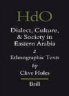 Image for Dialect, Culture, and Society in Eastern Arabia, Volume 2 Ethnographic Texts