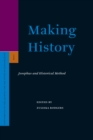 Image for Making history: Josephus and historical method
