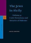 Image for The Jews in Sicily, Volume 9 Corte Pretoriana and Notaries of Palermo : 9
