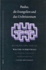Image for Paulus, Die Evangelien und das Urchristentum: Beitrage von und zu Walter Schmithals. Zu seinem 80. Geburtstag herausgegeben