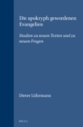 Image for Die apokryph gewordenen Evangelien: Studien zu neuen Texten und zu neuen Fragen