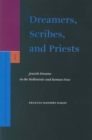 Image for Dreamers, Scribes, and Priests: Jewish Dreams in the Hellenistic and Roman Eras
